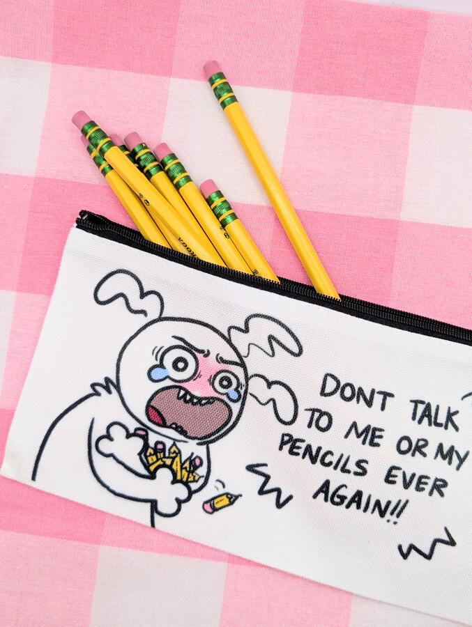 Don't talk to Me or my Pencils!